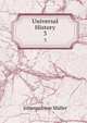 Universal History. 3, Johannes von Muller 