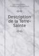 Description de la Terre-Sainte, Andreas Br?m , Fr?d?ric de Rougemont 