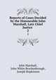 Reports of Cases Decided by the Honourable John Marshall, Late Chief Justice .. 2, John Marshall, John White Brockenbrough , Joseph Hopkinson 
