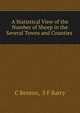A Statistical View of the Number of Sheep in the Several Towns and Counties ., C Benton, S F Barry 
