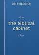 the biblical cabinet, DR. FRIEDRICH 