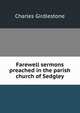 Farewell sermons preached in the parish church of Sedgley, Charles Girdlestone 