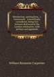 Mesmerism, spiritualism, &c. historically & scientifically considered, being two lectures delivered at the London institution, with preface and appendix, William Benjamin Carpenter 