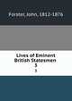 Lives of Eminent British Statesmen .. 3, Forster, John, 1812-1876 