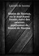 Simon de Nantua, ou le marchand forain: suivi des oeuvres posthumes de Simon de Nantua ., Laurent de Jussieu 