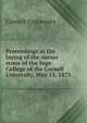 Proceedings at the laying of the corner stone of the Sage College of the Cornell University, May 15, 1873, Cornell University 