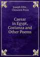 Caesar in Egypt, Costanza and Other Poems, Joseph Ellis , Chiswick Press 