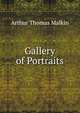Gallery of Portraits, Arthur Thomas Malkin 