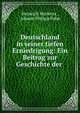 Deutschland in seiner tiefen Erniedrigung: Ein Beitrag zur Geschichte der ., Heinrich Merkens , Johann Philipp Palm 