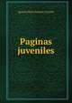 Paginas juveniles, Ignacio Perez Salazar y Osorio 