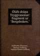 ?l?fs dr?pa Tryggvasonar: fragment ur "Bergsboken.", Hallfre?ur ?ttarsson , Hjalmar Gullberg , Hjalmar Robert Gullberg 