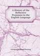 A History of the Reflective Pronouns in the English Language, Gerhard Eberhard Penning 