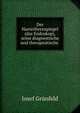 Der Harnrohrenspiegel (das Endoskop), seine diagnestische und therapeutische ., Josef Grunfeld 