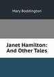 Janet Hamilton: And Other Tales, Mary Boddington 