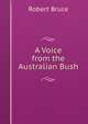 A Voice from the Australian Bush, Robert Bruce 