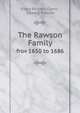 The Rawson Family. frov 1650 to 1686, Ellery Bicknell Crane , Edward Rawson 