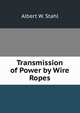 Transmission of Power by Wire Ropes, Albert W. Stahl 