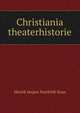 Christiania theaterhistorie, Henrik Jorgen Huitfeldt-Kaas 