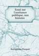Essai sur l'assitance publique, sun histoire ., Barthelemy Pocquet 
