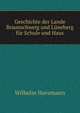 Geschichte der Lande Braunschweig und Luneberg fur Schule und Haus, Wilhelm Havemann 