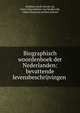 Biographisch woordenboek der Nederlanden: bevattende levensbeschrijvingen ., Abraham Jacob van der Aa, Karel Johan Reinier van Harderwijk, Gilles Dionysius Jacobus Schotel 