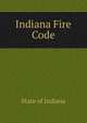 Indiana Fire Code, State of Indiana 