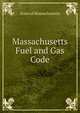 Massachusetts Fuel and Gas Code, State of Massachusetts 