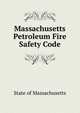 Massachusetts Petroleum Fire Safety Code, State of Massachusetts 