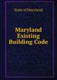 Maryland Existing Building Code, State of Maryland 