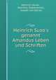Heinrich Suso's genannt Amandus Leben und Schriften, Heinrich Seuse , Melchior Diepenbrock , Joseph von G?rres 