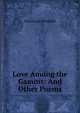 Love Among the Gamins: And Other Poems, David Law Proudfit 