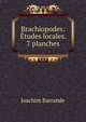 Brachiopodes: Etudes locales. 7 planches, Joachim Barrande 