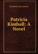 Patricia Kimball: A Novel, Elizabeth Lynn Linton 