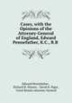 Cases, with the Opinions of the Attorney-General of England, Edward Pennefather, K.C., R.B ., Edward Pennefather , Richard B. Warren , David R. Pigot , Great Britain Attorney-General 