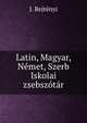 Latin, Magyar, Nemet, Szerb Iskolai zsebszotar, J. Rejtenyi 