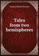Tales from two hemispheres, Boyesen Hjalmar Hjorth 