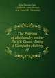 The Patrons of Husbandry on the Pacific Coast: Being a Complete History of ., Ezra Slocum Carr, California State Grange, A.L. Bancroft &amp; Company 
