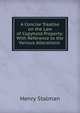 A Concise Treatise on the Law of Copyhold Property: With Reference to the Various Alterations ., Henry Stalman 