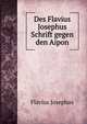 Des Flavius Josephus Schrift gegen den Aipon, Flavius Josephus 