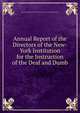 Annual Report of the Directors of the New-York Institution for the Instruction of the Deaf and Dumb, New-York Institution for the Instruction of the Deaf and Dumb 