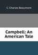 Campbell: An American Tale, C. Charles Beaumont 