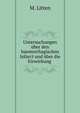 Untersuchungen uber den haemorrhagischen Infarct und uber die Einwirkung ., M. Litten 