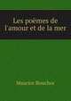 Les po?mes de l'amour et de la mer, Maurice Bouchor 