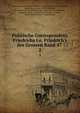 Politische Correspondenz Friedrichs i.e. Friedrich's des Grossen Band 47 ., Frederick, Johann Gustav Droysen, Max Duncker, Frank Althoff , Heinrich von Sybel , Peter Baumgart , Albert Heinrich Ferdinand Naud?, Kurt Treusch von Buttlar , Deutsche Akademie der Wissenschaften zu Berlin , Gustav Berthold Volz , Max Ott 