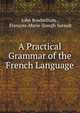 A Practical Grammar of the French Language, John Rowbotham , Fran?ois-Marie-Joseph Surault 