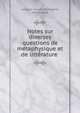 Notes sur diverses questions de metaphysique et de litterature ., Jacques Claude Demogeot, J Demogeot 