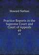 Practice Reports in the Supreme Court and Court of Appeals. 49, Howard Nathan 