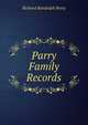 Parry Family Records, Richard Randolph Parry 