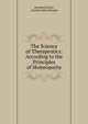 The Science of Therapeutics: According to the Principles of Homeopathy, Bernhard Baehr, Charles Julius Hempel 