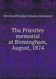 The Priestley memorial at Birmingham, August, 1874, British and Foreign Unitarian Association 